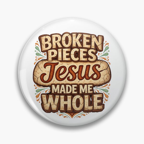 Item preview, Broken Pieces Jesus Made It Whole – Christian Faith Design designed and sold by ArtsBorn2Create.