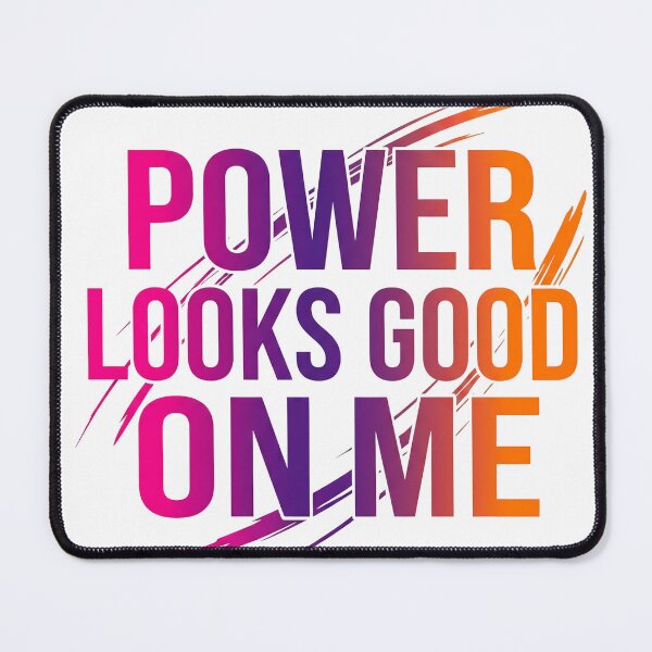 Item preview, Power Looks Good On Me designed and sold by Waseemkhan86.