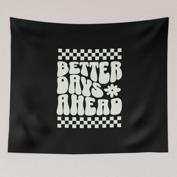 Item preview, better days ahead designed and sold by stylboutique.