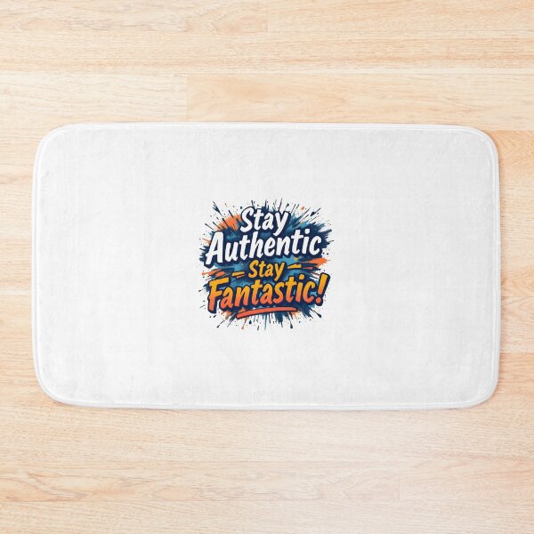 Item preview, Stay Authentic Stay Fantastic designed and sold by MA1968.