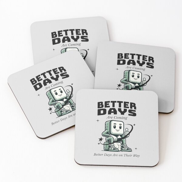 Item preview, better days are coming better days are on their way designed and sold by stylboutique.