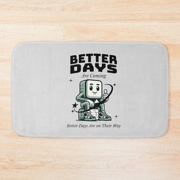 Item preview, better days are coming better days are on their way designed and sold by stylboutique.