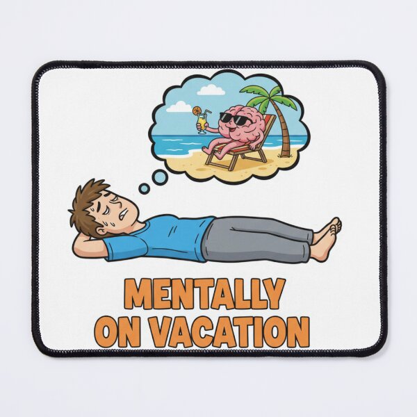 Item preview, Mentally on vacation designed and sold by leosco.
