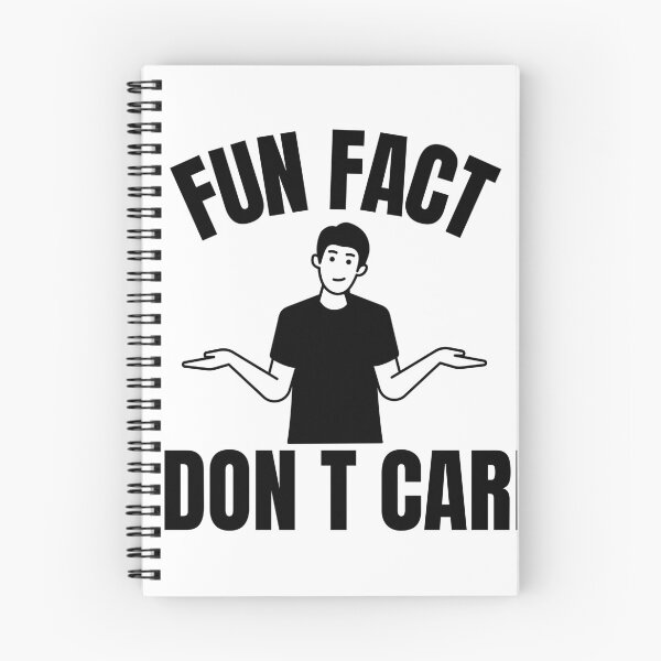 Item preview, Fun Fact I Don't Care designed and sold by Dondonmart.