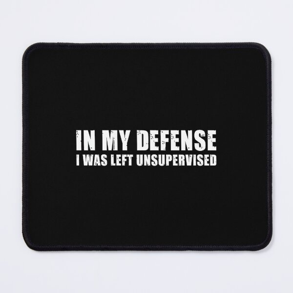 Item preview, Mens in My Defense I was Left Unsupervised Funny Sarcastic Humor Premium Tri-Blend designed and sold by DorisSPipkin.