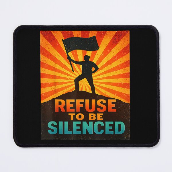 Item preview, Refuse to Be Silenced Empowerment Quote designed and sold by DorisSPipkin.