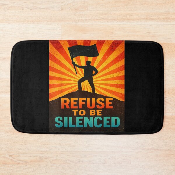 Item preview, Refuse to Be Silenced Empowerment Quote designed and sold by DorisSPipkin.