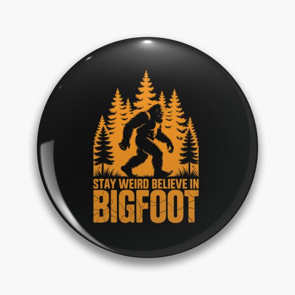 Item preview, Stay Weird Believe In Bigfoot designed and sold by 123ks.