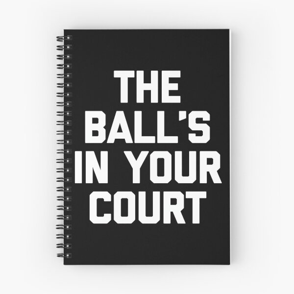 Item preview, The Ball's in Your Court - Funny Saying Sarcastic Novelty Premium Tri-Blend designed and sold by DorisSPipkin.