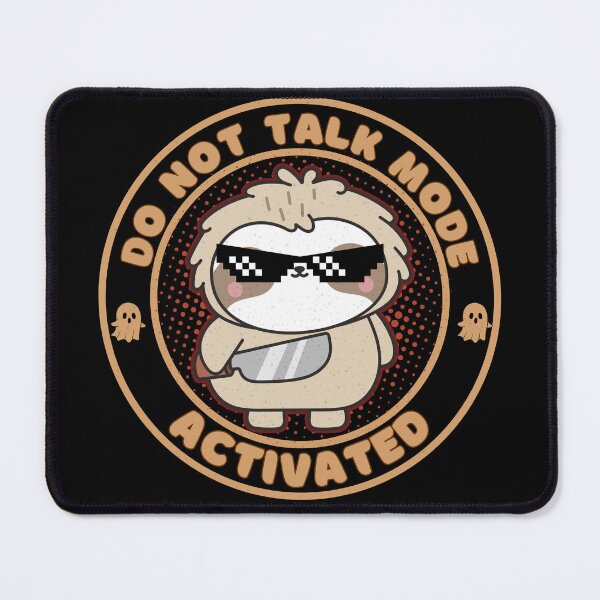 Item preview, Do Not Talk Mode Activated Sloth Funny Introvert Anti Social Shirt designed and sold by Negisandeep studio.