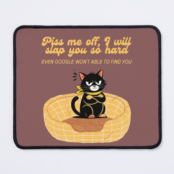 Item preview, Piss me off I will slap you so hard even Google won’t able to find you designed and sold by Palmtree94.