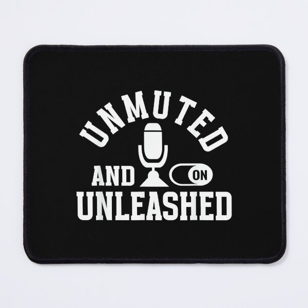 Item preview, Unmuted & Unleashed Work From Home Remotely Remote Work designed and sold by DorisSPipkin.