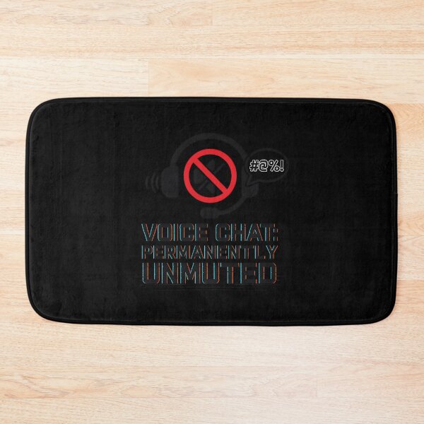 Item preview, Voice Chat Permanently Unmuted Funny Gamer Trash Talk Meme designed and sold by DorisSPipkin.