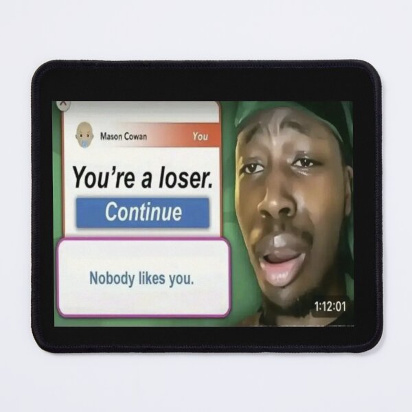 Item preview, your a loser meme designed and sold by cloudzer0000.