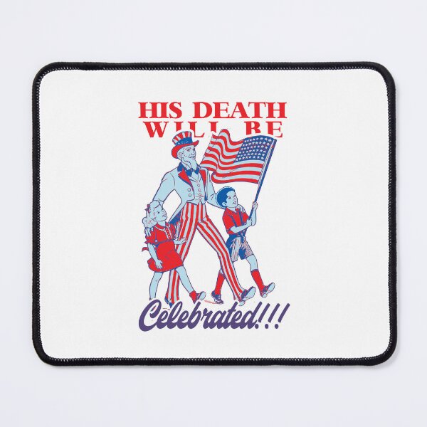 Item preview, his death will be celebrated designed and sold by remerasnerdas.