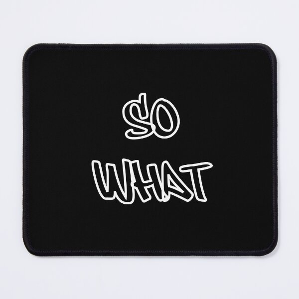 Item preview, So What designed and sold by jamesgerardking.