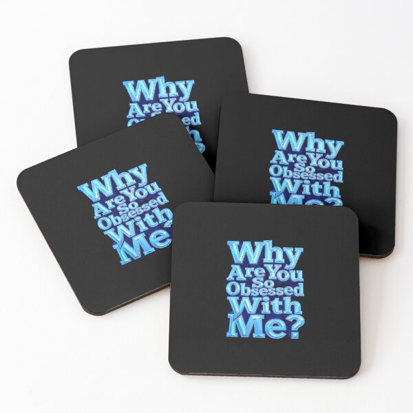 Item preview, Why are You So Obsessed with Me Funny Sarcastic designed and sold by DorisSPipkin.