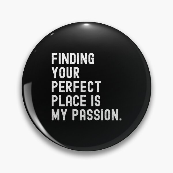 Item preview, Finding Your Perfect Place Is My Passion designed and sold by kindxinn.