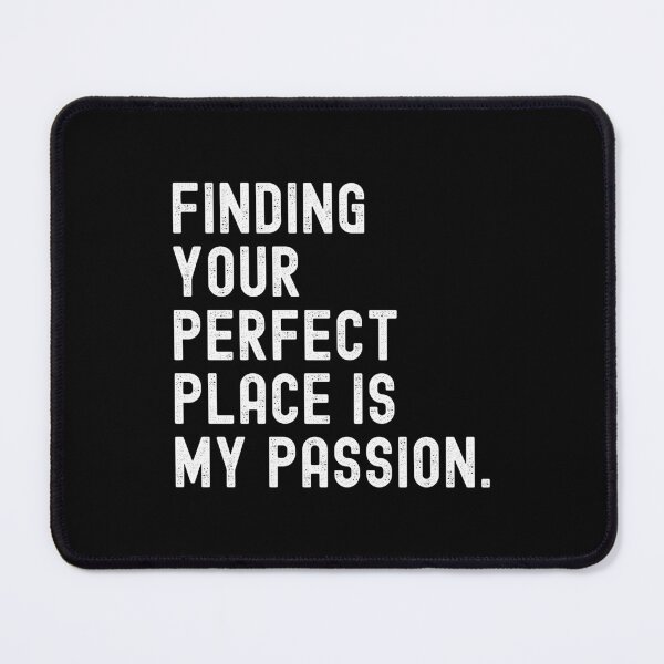 Item preview, Finding Your Perfect Place Is My Passion designed and sold by kindxinn.