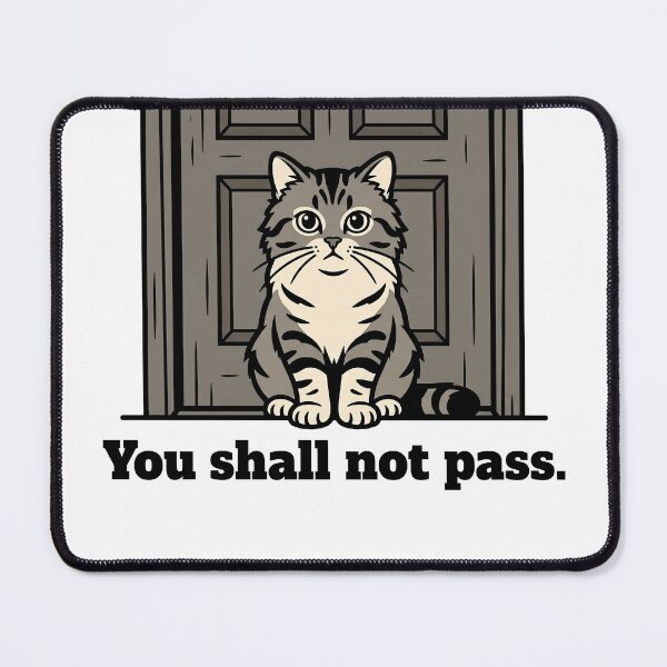 Item preview, You Shall Not Pass Guard Cat designed and sold by DetalleXL.