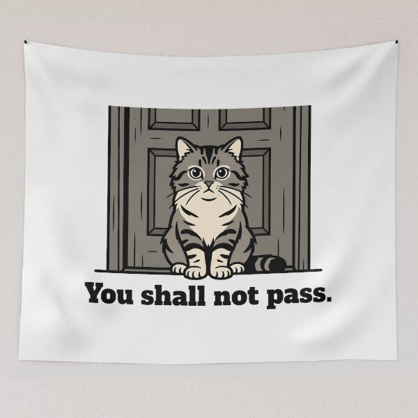 Item preview, You Shall Not Pass Guard Cat designed and sold by DetalleXL.
