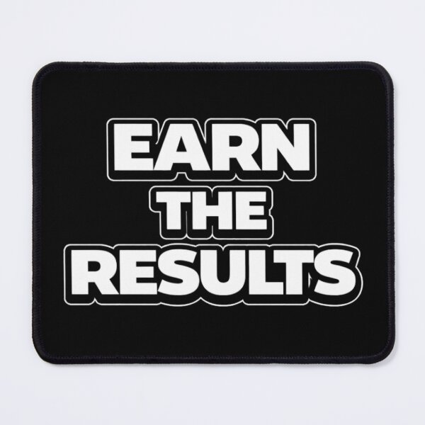 Item preview, Earn The Results Motivation Quote Shirt designed and sold by Papier Atelier Art.