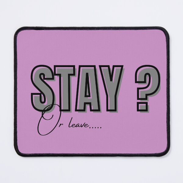 Item preview, Stay or Leave Sad Quote Aesthetic Minimal Design designed and sold by PrataeAesthetics.