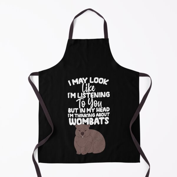 Item preview, I May Look Like I'm Listening To You But In My Head I'm Thinking About Wombats designed and sold by GabbyKash.