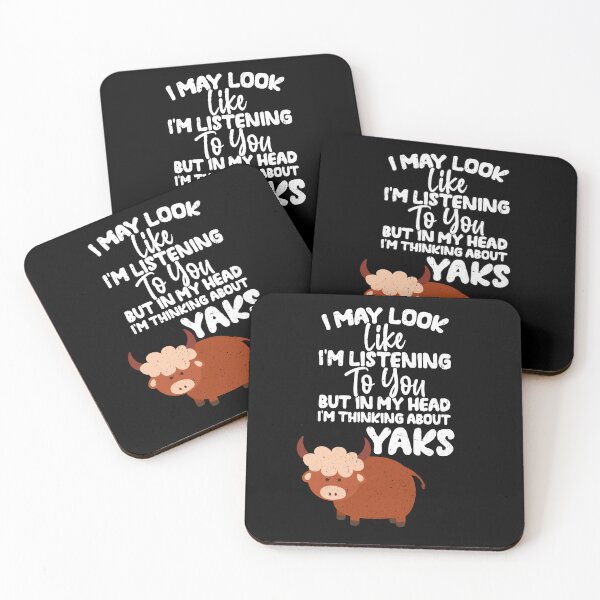 Item preview, I May Look Like I'm Listening To You But In My Head I'm Thinking About Yaks designed and sold by GabbyKash.
