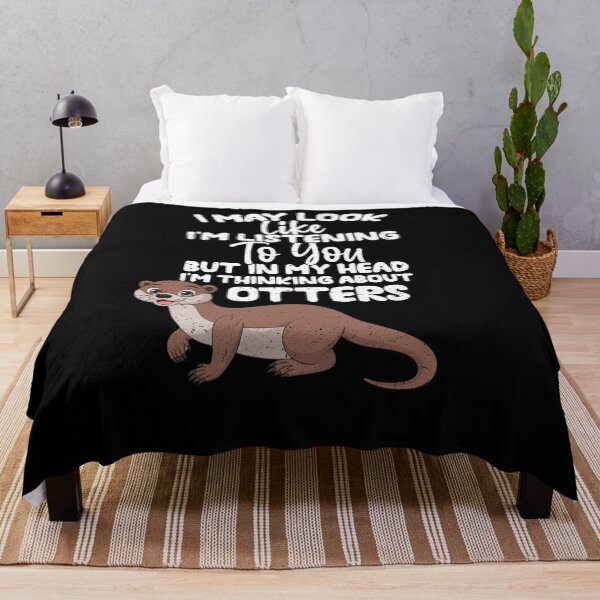 Item preview, I May Look Like I'm Listening To You But In My Head I'm Thinking About Otters designed and sold by GabbyKash.