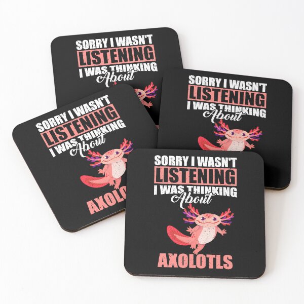 Item preview, Sorry I wasn't Listening Thinking About Axolotls  designed and sold by GabbyKash.