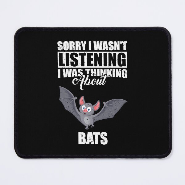 Item preview, Sorry I wasn't Listening Thinking About Bats designed and sold by GabbyKash.