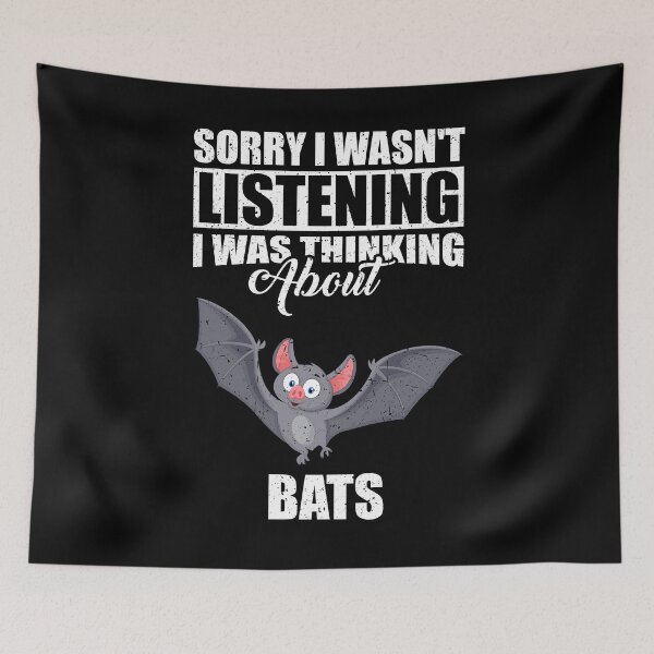 Item preview, Sorry I wasn't Listening Thinking About Bats designed and sold by GabbyKash.