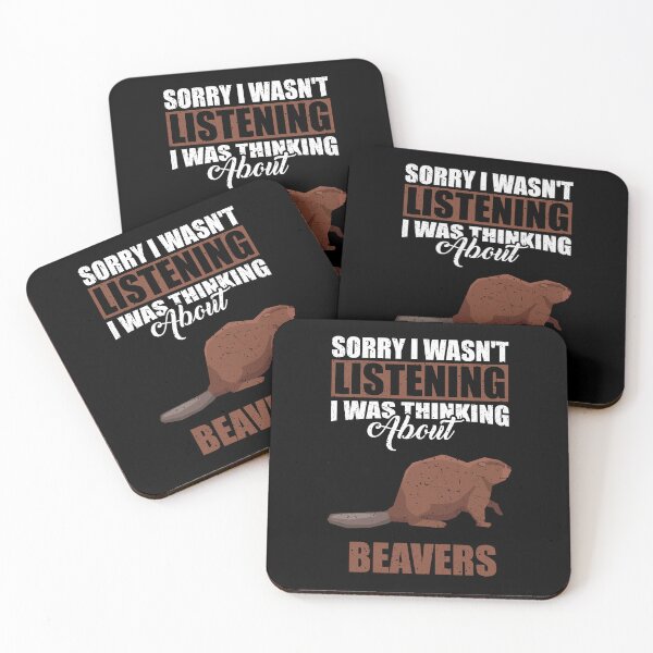Item preview, Sorry I wasn't Listening Thinking About beavers designed and sold by GabbyKash.