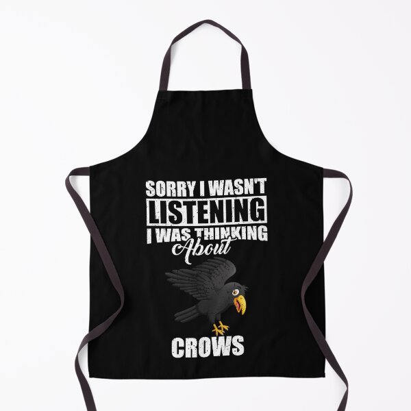 Item preview, Sorry I wasn't Listening Thinking About Crows designed and sold by GabbyKash.