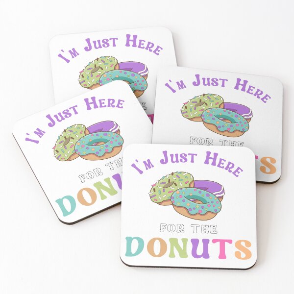 Item preview, I’m Just Here for the Donuts – Funny Donut Lover Quote designed and sold by Coastal-Designs.