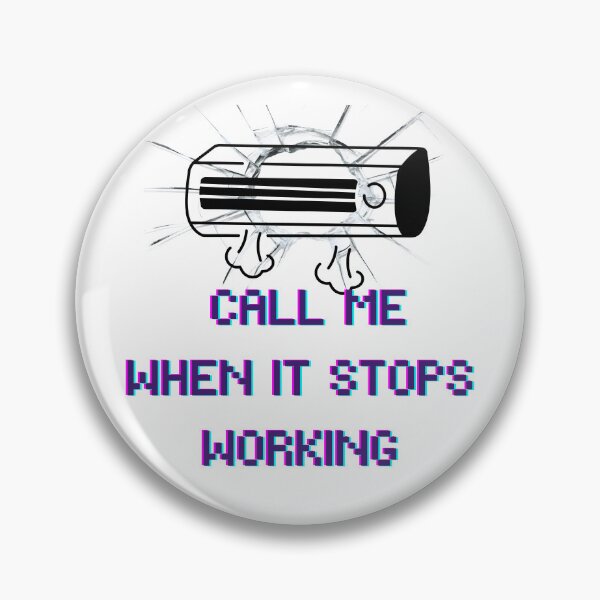 Item preview, Call Me When It Stops Working – Funny Sarcastic Quote Design | Tech Humor Gift | Programmer Meme designed and sold by Anasalseady.