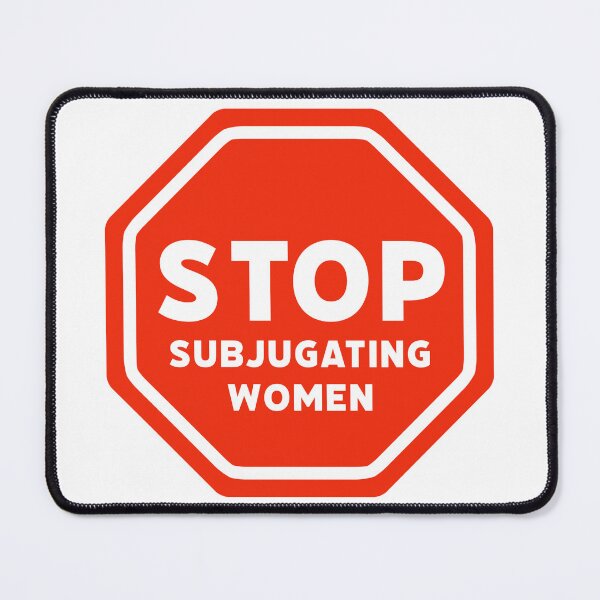 Item preview, Stop subjugating women  designed and sold by Rachel the Artist .