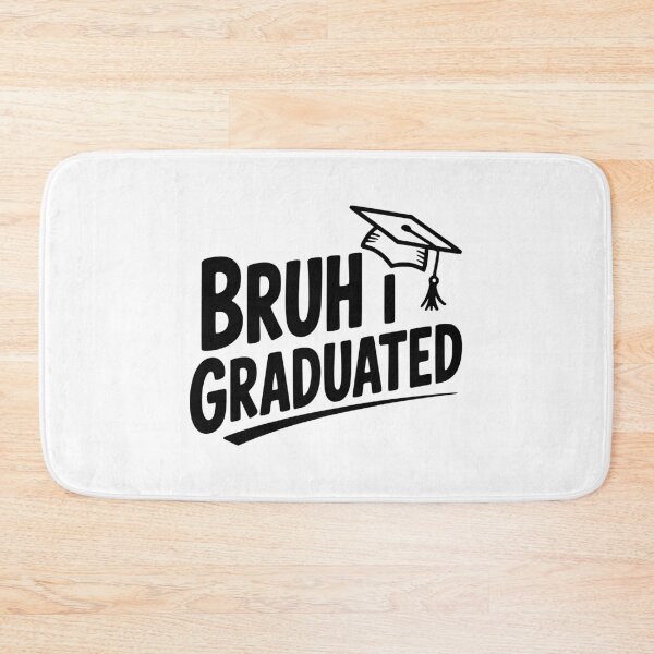 Item preview, Bruh I Graduated designed and sold by Frank Ring.