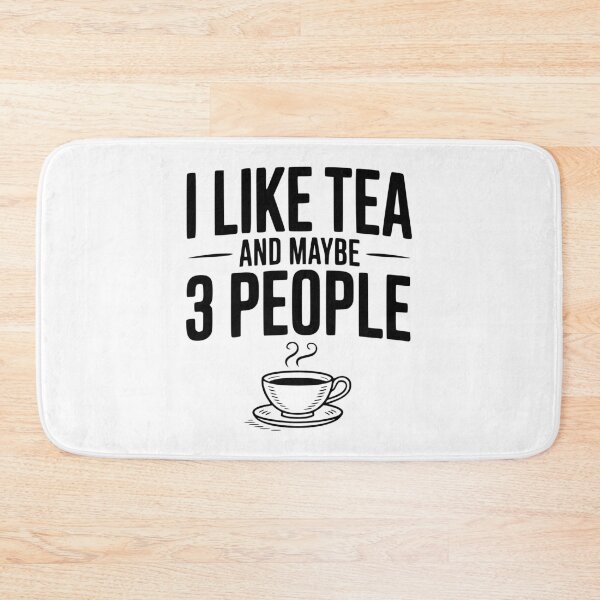 Item preview, I Like Tea and Maybe 3 People designed and sold by Frank Ring.