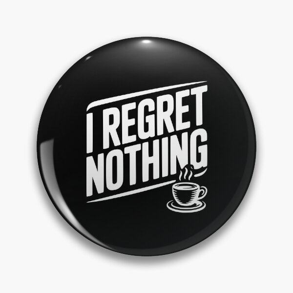 Item preview, I Regret Nothing designed and sold by Frank Ring.