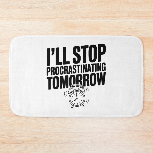 Item preview, I'll Stop Procrastinating Tomorrow designed and sold by Frank Ring.