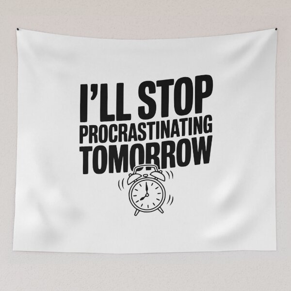 Item preview, I'll Stop Procrastinating Tomorrow designed and sold by Frank Ring.