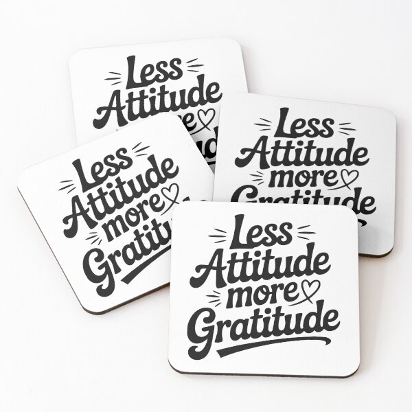 Item preview, Less Attitude More Gratitude designed and sold by Frank Ring.