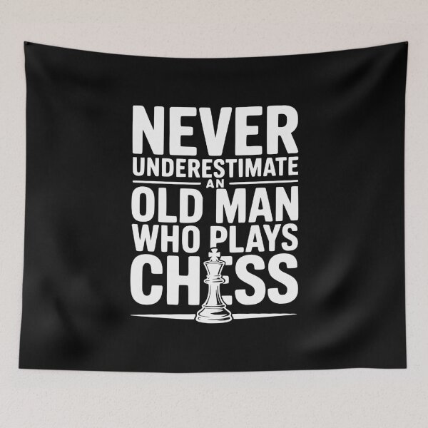 Item preview, Never Underestimate and Old Man Who Plays Chess designed and sold by Frank Ring.