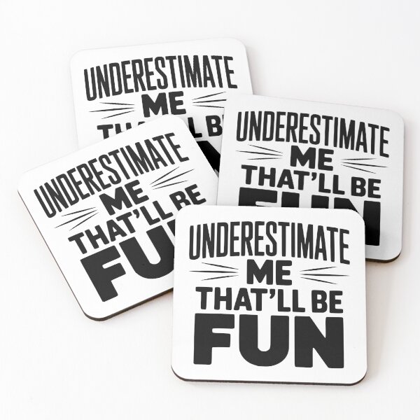 Item preview, Underestimate Me That'll Be Fun designed and sold by Frank Ring.