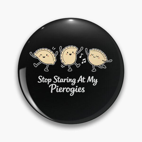 Item preview, Stop Staring At My Pierogies – Dancing Dumplings designed and sold by Pineapple-Tree.