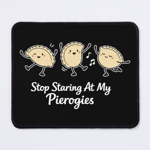 Item preview, Stop Staring At My Pierogies – Dancing Dumplings designed and sold by Pineapple-Tree.