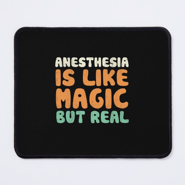 Item preview, Anesthesia is like magic, but real designed and sold by orlumbuspirate.