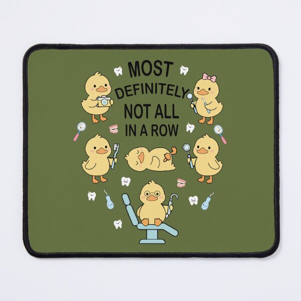 Item preview, Most Definitely Not All in A Row Funny Dentist Duck Joke designed and sold by FreshVibe Prints.